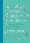 Survival Guide to Motherhood - The Parenting Pep Talk Every Christian Mom Needs